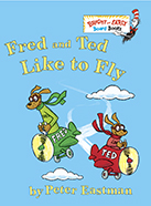 Fred and Ted Like to Fly Bright and Early Board Book